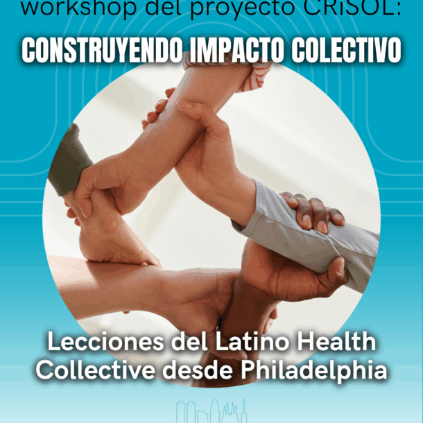 Lecciones del Latino Health Collective desde Philadelphia